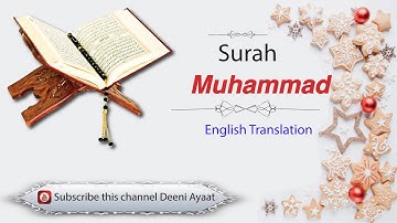 47 Surah Muhammad سورة محمد  only English Translation with Lyrics | English Translation | Lyrics