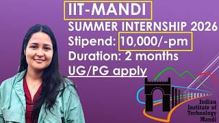 IIT-Mandi Summer Internship 2026 II Stipend : 20,000/- #iitmandicampus #internship2026