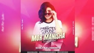 MOR MANISHA  DJ JANGHEL X DJ CHANDAN CK  X DJ LALIT 💥😍
