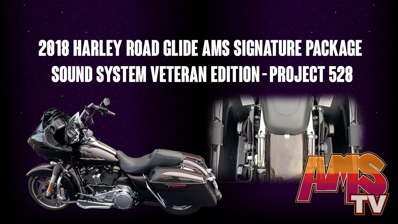 2018 Harley Road Glide AMS Signature Package Sound System VETERAN Edition - Project 528