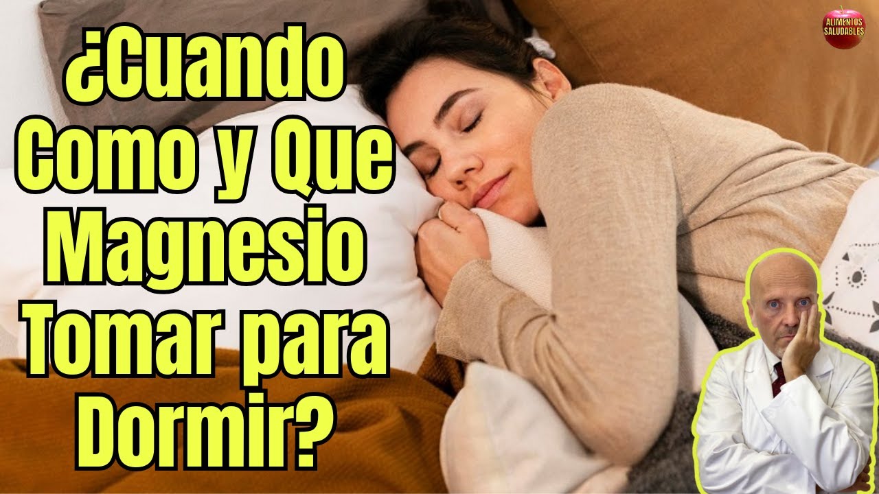 🌙 ¿CUÁNDO, CÓMO Y QUÉ MAGNESIO TOMAR PARA DORMIR PROFUNDAMENTE? 😴💊