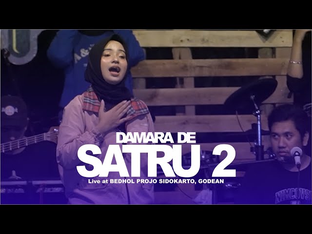 Damara De - Satru 2  (Live at Bedhol Projo Sidokarto, Godean) class=