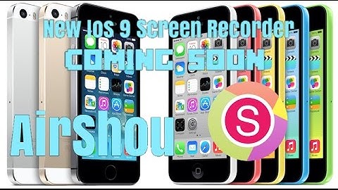 Air Shou / IOS 9 Screen Recorder Non-Jailbroken