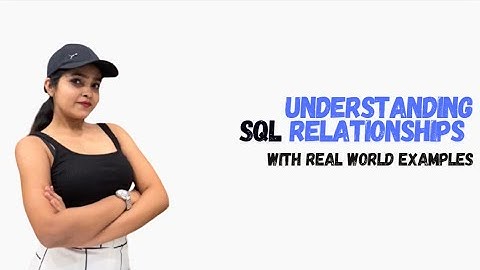 SQL Relationships | Database Management | One to One | One to Many | Many to One | Many to Many