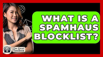 What Is A Spamhaus Blocklist? - TheEmailToolbox.com