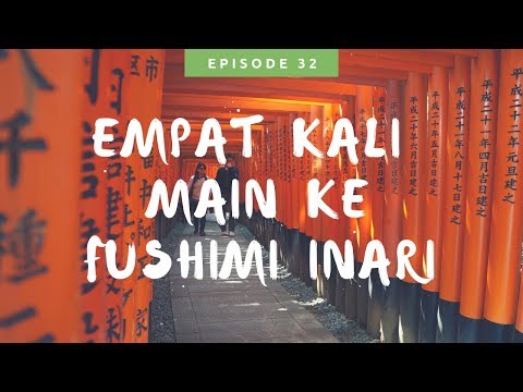 Totalnya 4X Main Ke Fushimi Inari Di Kyoto! Gak Bosen!? [ Travel Vlog Jalan Jalan Di Jepang ]