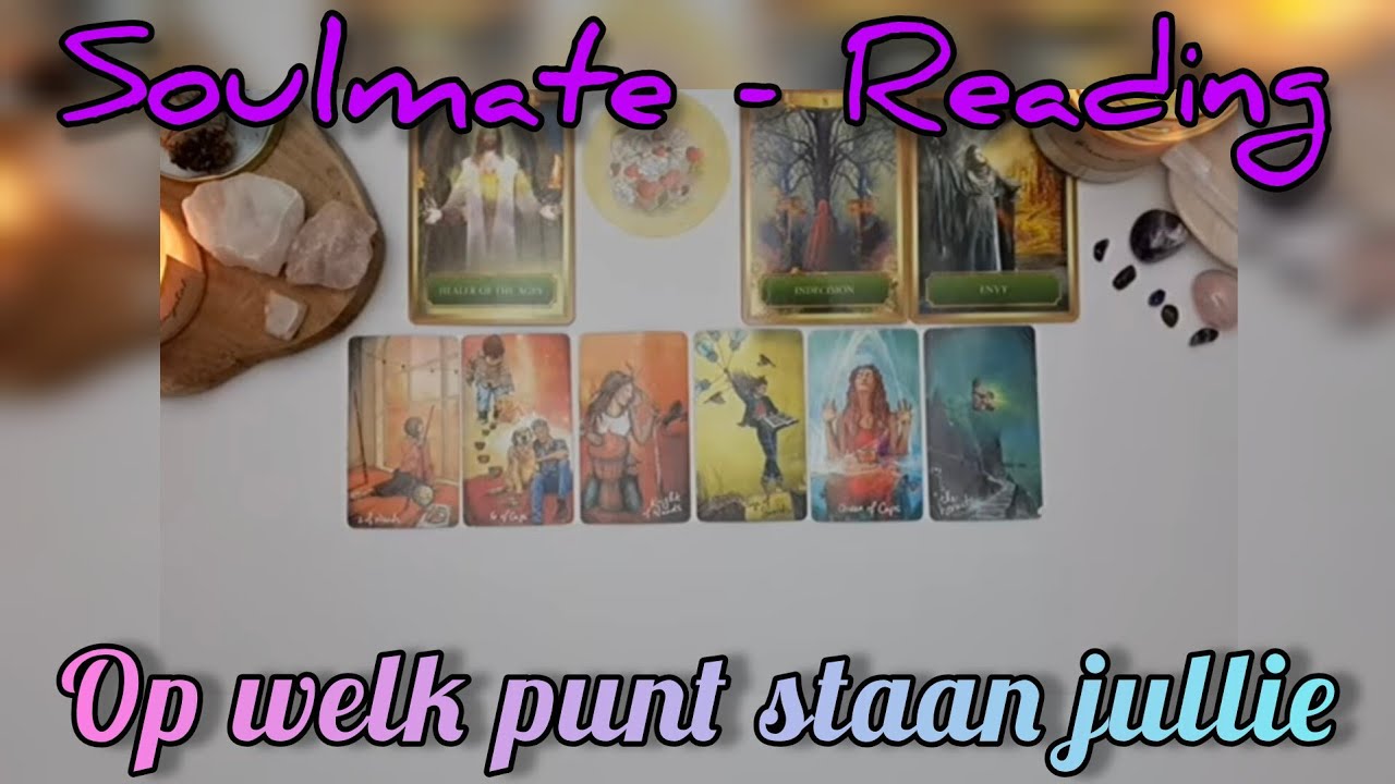 ❤️Soulmate -reading: nog wat stapjes die je eerst zelfstandig mag zetten. Om je hart open te stellen