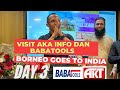 Visit Aka Info&amp;Baba tools The best in india Day 3 Borneo