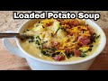 Loaded potato soup soupseason