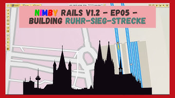 NIMBY Rails v1.2 | Timelapse | Episode 05 | Building Ruhr-Sieg-Strecke