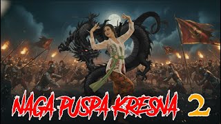 Download lagu NAGA PUSPA KRESNA 2 - TUTUR TINULAR