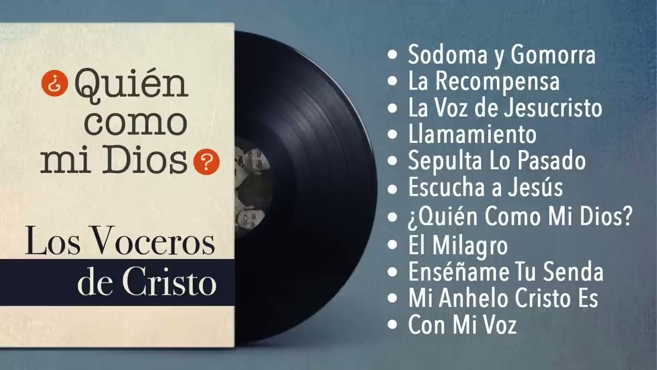 Quién Como Mi Dios - Los Voceros de Cristo (Disco Completo) / Eduardo Silva y Álvaro Gómez