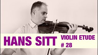 Hans Sitt Violin Étude no. 28  - 100 Études, Op. 32 book 2 by @Violinexplorer