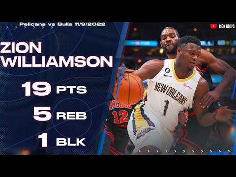 Zion Williamson FULL Highlights vs Bulls November 9, 2022