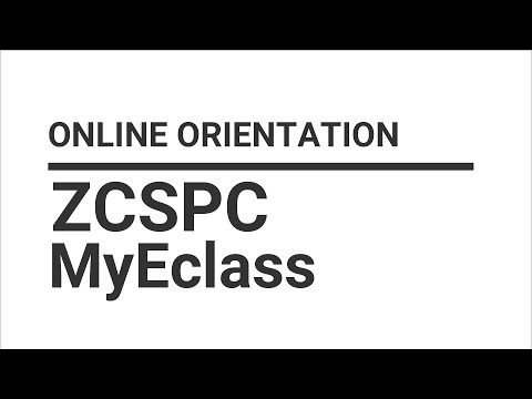 Online Orientation for students in using ZCSPC-MyEclass.