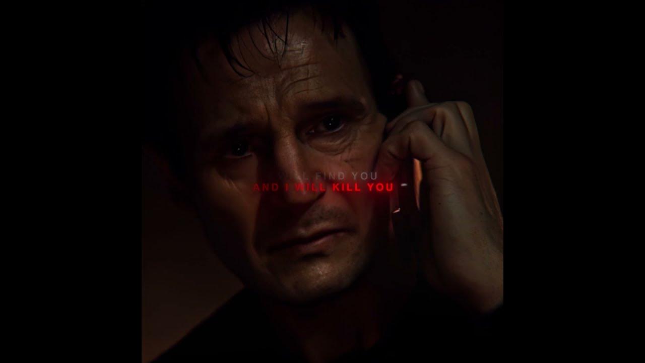 I Will Find You And I Will Kill You Movie "I Will Find You... And I Will Kill You" -Taken Edit | Glory -Ogryzek