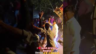 #viral #ternding #reels #sumit dj hi-tech Banaras #dj loves ♥️♥️♥️♥️♥️♥️#shortvideo