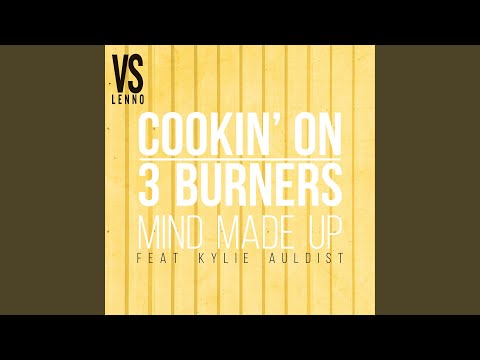Cookin on 3 Burners, Kylie Auldist - Mind Made Up (feat.Kylie Auldist) [Lenno vs. Cookin' On 3 Burners] (Lenno vs. Cookin' on 3 Burners)