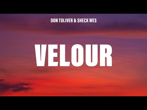 Don Toliver Sheck Wes VELOUR Lyrics 