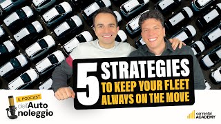 The Car Rental Podcast: 🚗 5 strategies to keep your fleet always on the move 💨