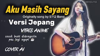 Download Mp3 ST12 - Aku Masih Sayang (バージョン日本語 / Japanese Version) | Cover AI by Musikindo-10JTX #aicover #cover Gudang lagu Download Mp3 ST12 - Aku Masih Sayang (バージョン日本語 / Japanese Version) | Cover AI by Musikindo-10JTX #aicover #cover