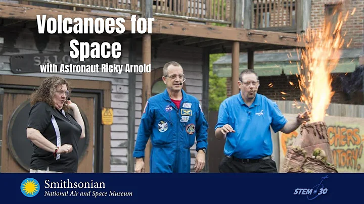 Volcanoes for Space with Astronaut Ricky Arnold: S...
