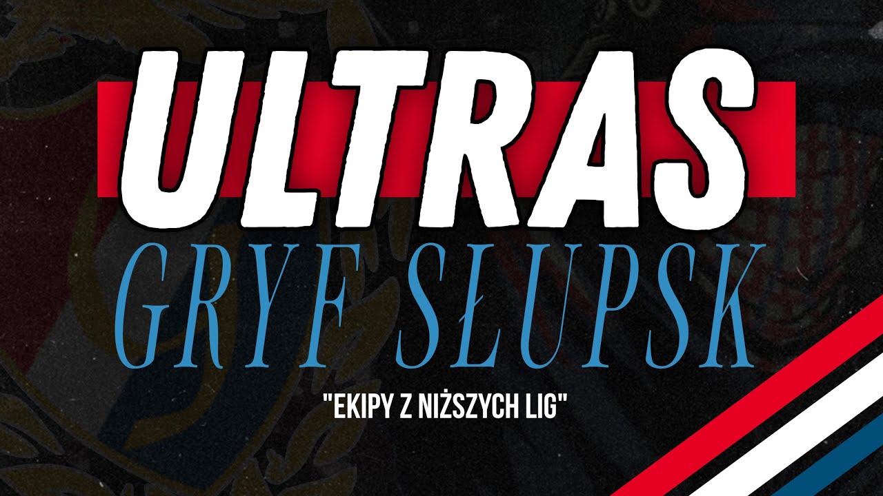GRYF SŁUPSK - Chuligani z niższych lig #3