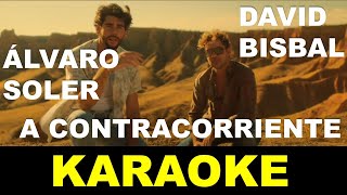 David Bisbal, Álvaro Soler - A contracorriente - Karaoke