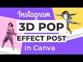 Tutorial 1-  How To Make Instagram 3D Pop Out Photo Effects In Canva
