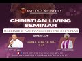 Christian living seminar 2024  house of prayer watchman ministries  4282024