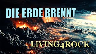 DIE ERDE BRENNT - LIVING4ROCK  ( 1994 )