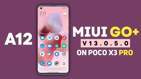 Poco X3 Pro MIUI GO PLUS 13.0.5.0 || Android 12