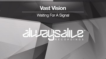 Vast Vision - Waiting For A Signal [OUT NOW]