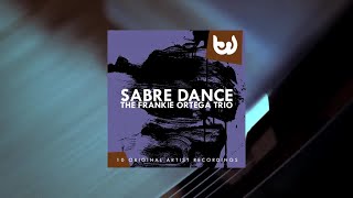 The Frankie Ortega Trio - Sabre Dance (Full Album)