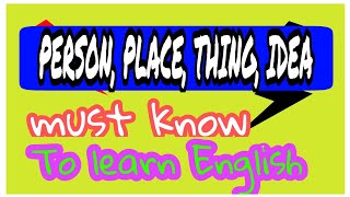 Person Place Thing Idea  English Grammar Classes  Sparda Studies  By Anitha