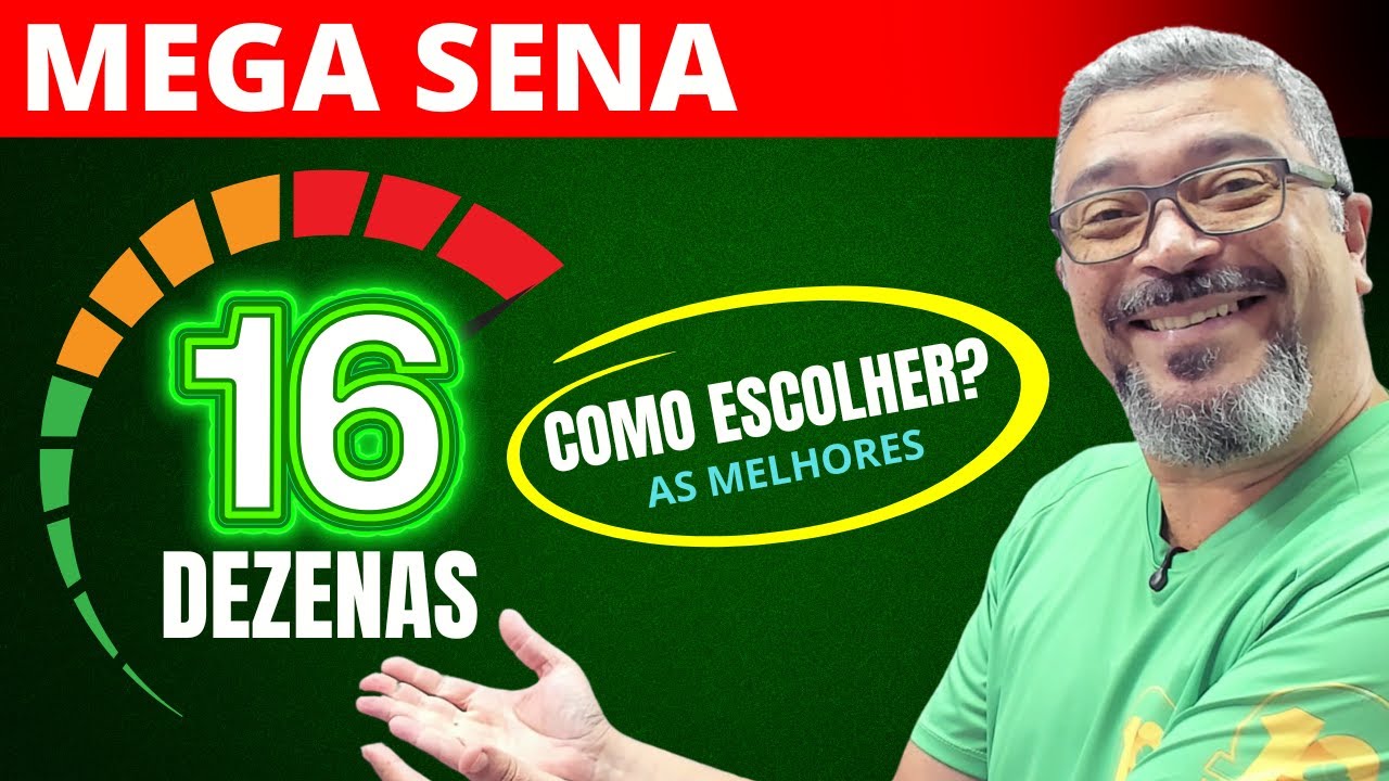 AS MELHORES 16 DEZENAS DA MEGA SENA