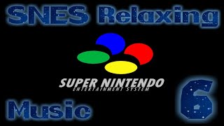 SNES Relaxing Music 6