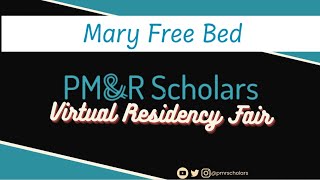 2023 Virtual Residency Fair - Mary Free Bed Rehabilitation Hospital 2023 Virtual Residency Fair - Mary Free Bed Rehabilitation Hospital