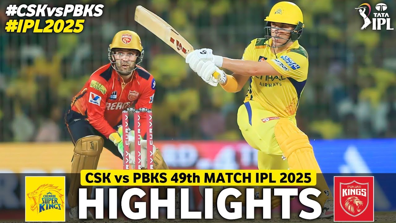 CSK vs PBKS 49th Match IPL 2025 Highlights | IPL Highlights 2025 | CSK vs PBKS highlights today