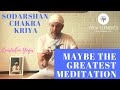 SODARSHAN CHAKRA KRIYA (Kundalini Yoga meditation)