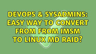 Celebrity DevOps & SysAdmins: Easy way to convert from from IMSM to linux md RAID? Wealth