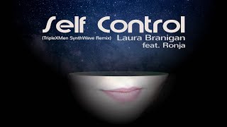 Laura Branigan - Self Control feat. Ronja (TripleXMen SynthWave Remix)