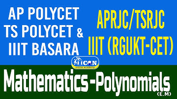 APPOLYCET/TSPOLYCET&IIIT BASARA/APRJC/TSRJC&IIIT (RGUKTCET)-MATHEMATICS - POLYNOMIALS (E.M)