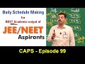 Ideal Daily Schedule for JEE & NEET Aspirants to achieve high AIR| CAPS 99 by Ashish Arora Sir