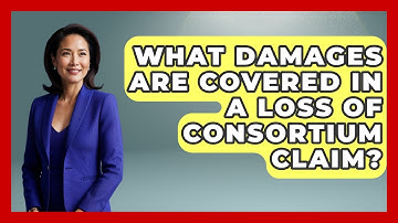What Damages Are Covered In A Loss Of Consortium Claim? - Auto Coverage Explained