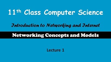 11th Class | Networking Terms & Concept | Introduction to Networking and Internet | Lecture 1