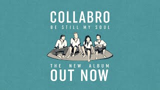 Collabro - OUT NOW - "Be Still My Soul" Album - 7 Oct (2022)