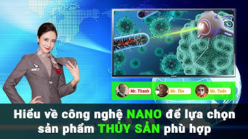 Hiểu về công nghệ NANO trong NUÔI TÔM