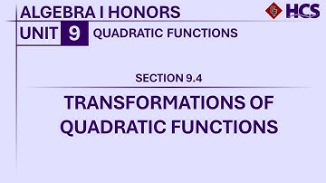 Algebra I Honors - Section 9.4: Transformations of Quadratic Functions