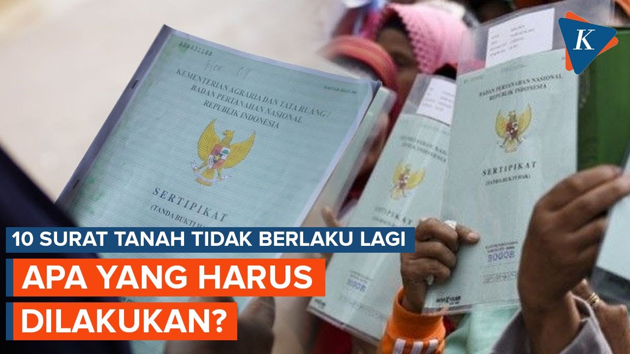Tinggal 3 Pekan, 10 Surat Tanah Ini Dinyatakan Tak Berlaku, Apa yang Harus Dilakukan?